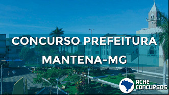 Prefeitura de Mantena-MG lança edital abrindo 174 vagas Prefeitura de Mantena-MG lança edital abrindo 174 vagas