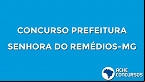 Concurso Prefeitura de Senhora do Remédios-MG 2020