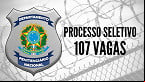 DEPEN: Governo autoriza 107 vagas para 2021