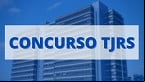 Concurso TJRS 2020 define banca para Analista, Desenhista e Técnico em Informática