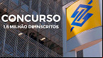 Concurso do Banco do Brasil (BB) é o maior da história e registra 1,6 milhão de inscritos