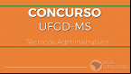 Universidade Federal da Grande Dourados-MS abre concurso público para Técnicos istrativos