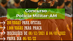 Concurso Polícia Militar-AM: Inscrição aberta para 1.350 vagas