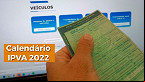 IPVA 2022: Veja calendário por estado e como pagar
