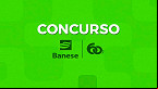 Concurso BANESE 2022: Sai edital com vagas de R$ 4.840,45