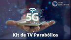 Quem é do CadÚnico e mora em cidades com 5G pode pedir troca de antena parabólica