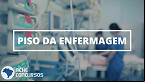 Orçamento para Piso da Enfermagem pode vir da atualização de valor de imóveis no IR
