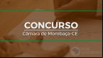 Concurso Câmara Mombaça-CE 2022: Sai edital com 15 vagas