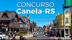 Concurso Prefeitura Canela-RS 2022 é cancelado
