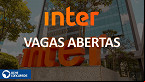 Que tal trabalhar no Banco Inter? Confira as vagas de emprego para dezembro
