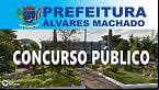 Concurso Prefeitura de Álvares Machado-SP é aberto com salários de até R$ 5,6 mil