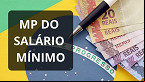 Salário Mínimo é prorrogado no Diário Oficial; Novo valor começa quando?