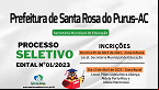 Prefeitura de Santa Rosa do Purus-AC abriu novo processo seletivo na educação