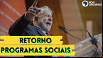 Lula confirma retorno de 2 programas sociais suspensos em 2019; veja quais são