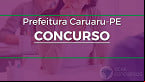 Concurso Caruaru-PE 2023 para Professores; Gabarito sai no dia 7