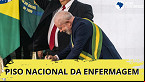 Piso da Enfermagem 2023: Lei é sancionada por Lula e novo valor já a a valer