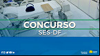 Concurso SES-DF: Edital com 1.200 vagas para Técnico de Enfermagem abre inscrições