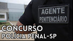 Concurso Polícia Penal-SP: Edital com 1.100 vagas terá FGV na banca