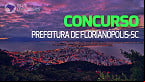 Concurso Prefeitura de Florianópolis-SC: Sai edital na SME