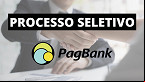 PagBank abre 174 vagas de emprego em julho, algumas para Home Office