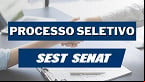 Processo Seletivo SEST SENAT: inscriÃ§Ãµes abertas em Julho