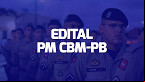 Concurso PM e Bombeiros-PB 2023: Sai edital com 1.100 vagas para Soldados