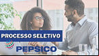 Processo seletivo PepsiCo: salários chegam a R$ 9,9 mil