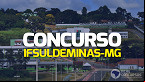 Concurso IFSULDEMINAS-MG 2023: Saiu novo edital para Professor