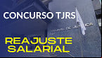 Concurso TJRS: Assembleia aprova reajuste de 12% para servidores
