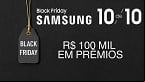 Samsung vai sortear R$ 100 mil em prêmios na Black Friday; veja como participar