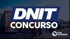 Concurso DNIT 2023: Inscrição para 100 vagas