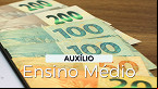 Auxílio Estudante do Ensino Médio é aprovado na Câmara e pode chegar a R$ 9.000