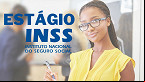 INSS inscreve para 1.600 vagas de nível médio e superior para estágio em 2024