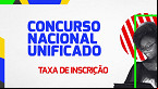 Concurso Unificado: Veja quem pode solicitar isenção da taxa de inscrição