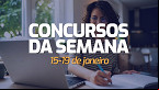 50 concursos abrem inscrições para 8.782 vagas na semana de 15 de janeiro