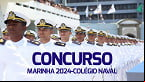 Concurso Marinha 2024 para Colégio Naval remarca provas para Agosto