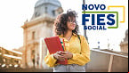Fies Social: Como funciona o financiamento de 100% do Ensino Superior