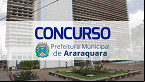 Concurso Prefeitura de Araraquara-SP abre 139 vagas