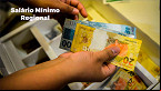 Salário Mínimo de R$ 1.412? no RS, SC, PR, RJ e SP ele é maior