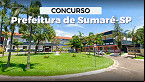 Prefeitura de Sumaré-SP abre concurso público; são 269 vagas de 