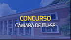 Concurso Câmara de Itu-SP 2024 tem inscrições abertas
