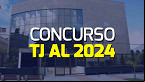 Concurso TJ AL 2024: FCC será a banca para Técnico Judiciário