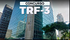 Concurso TRF-3 2024: Inscrição vai até 28 de maio
