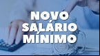 Novo Salário Mínimo sobe R$ 90 e vai a R$ 1.502; veja quando começa a valer