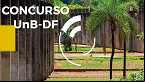 Concurso UNB-DF 78/2024: Inscrições abertas para Professor de Magistério Superior