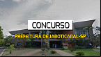 Concurso Prefeitura de Jaboticabal-SP 2024