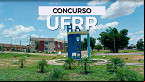 Concurso UFRR é aberto para Técnicos istrativos