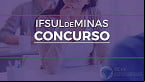 IFSULDEMINAS abre vagas para Professor Substituto em Informática