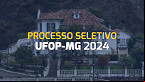 Edital UFOP abre seleção para Professor de Ciências Ambientais