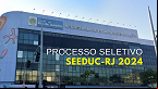 Processo Seletivo SEEDUC-RJ 2024 - Edital e Inscrição